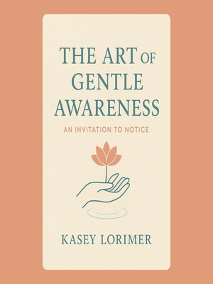 cover image of The Art of Gentle Awareness
